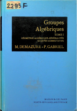 Groupes algebriques Tom I