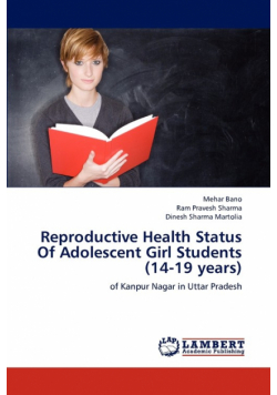 Reproductive Health Status Of Adolescent Girl Students (14-19 years)