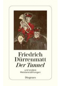 Der Tunnel und andere Meistererzählungen