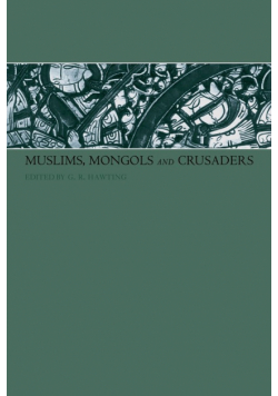 Muslims, Mongols and Crusaders