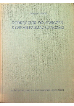 Podręcznik do ćwiczeń z chemii farmaceutycznej