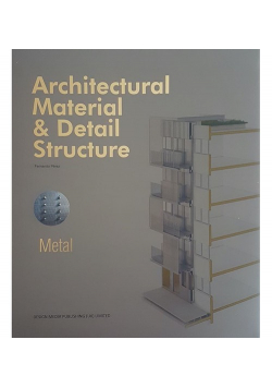 Architectural Material & Detail Structure Metal