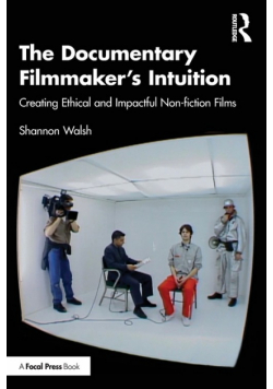 The Documentary Filmmaker's Intuition