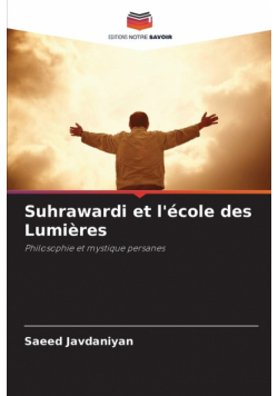 Suhrawardi et l'école des Lumières