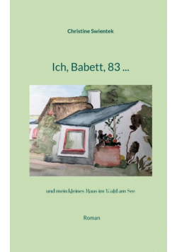 Ich, Babett, 83 ...
