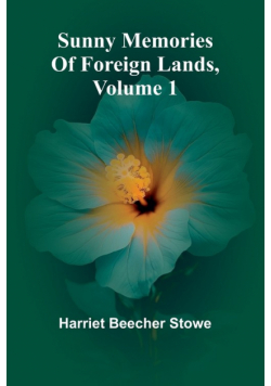 Sunny Memories Of Foreign Lands, Volume 1