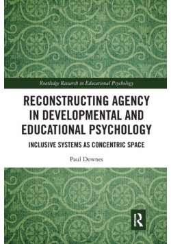 Reconstructing Agency in Developmental and Educational Psychology