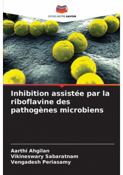 Inhibition assistée par la riboflavine des pathogènes microbiens