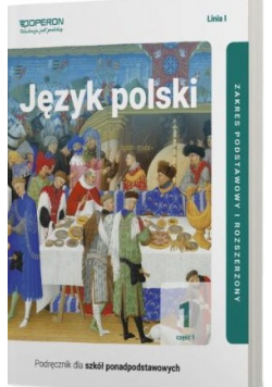 Język polski 1 część 1 Podręcznik Zakres podstawowy i rozszerzony