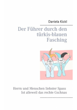 Der Führer durch den türkis-blauen Fasching