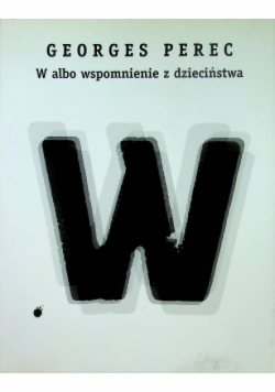 W albo wspomnienie z dzieciństwa