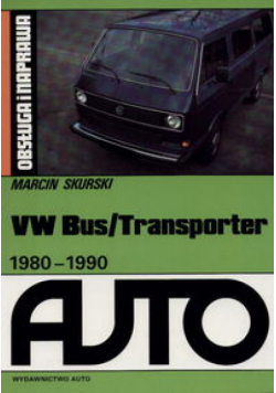 VW Bus/Transporter 1980-1990: Obsługa i naprawa