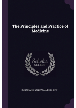 The Principles and Practice of Medicine