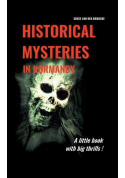 Historical mysteries in Normandy