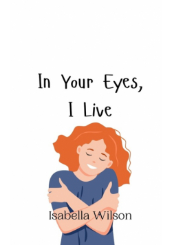In Your Eyes, I Live