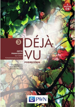 Deja vu 3 Podręcznik z płytą CD Język francuski