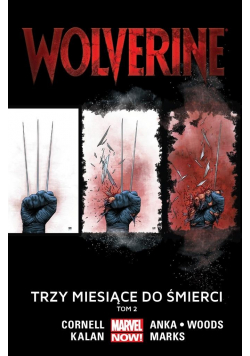 Wolverine Trzy miesiące do śmierci 2