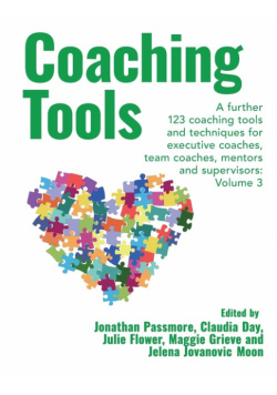 Coaching Tools  123 coaching tools and techniques for executive coaches, team coaches, mentors and supervisors