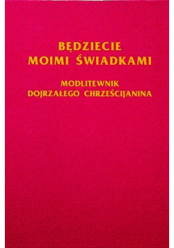 Będziecie moimi świadkami