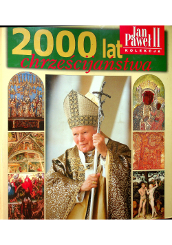 2000 lat Chrześcijaństwa Jan Paweł II kolekcja