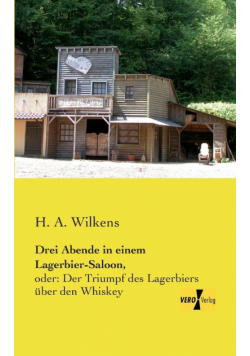Drei Abende in einem Lagerbier-Saloon,