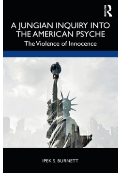 A Jungian Inquiry into the American Psyche