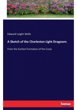 A Sketch of the Charleston Light Dragoons