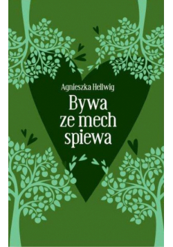 Bywa że mech śpiewa