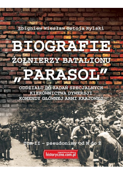 Biografie Żołnierzy Batalionu Parasol