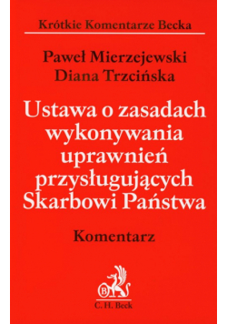 Ustawa o zasadach wykonywania uprawnień przysługujących Skarbowi Państwa Komentarz