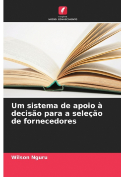 Um sistema de apoio à decisão para a seleção de fornecedores
