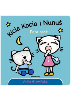 Kicia Kocia i Nunuś Pora spać!