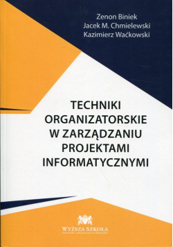 Techniki organizatorskie w zarządzaniu projektami informatycznymi