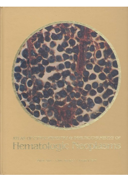Atlas of cytochemistry & immunochemistry of hematologic neoplasms