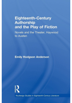 Eighteenth-Century Authorship and the Play of Fiction