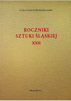 Roczniki Sztuki Śląskiej XXII
