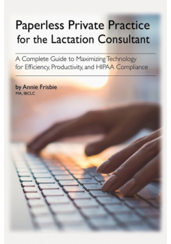 Paperless Private Practice for Lactation Consultants