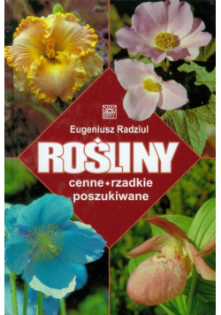 Rośliny cenne, rzadkie, poszukiwane