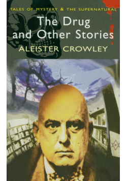 Crowley Aleister - The Drug and Other Stories