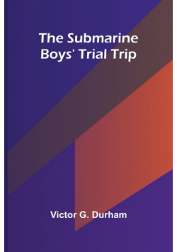 The Submarine Boys' Trial Trip