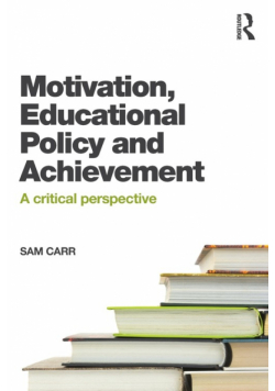 Motivation, Educational Policy and Achievement