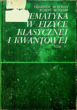 Matematyka w fizyce klasycznej i kwantowej