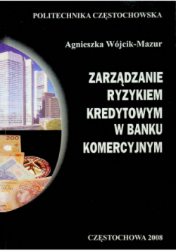Zarządzanie ryzykiem kredytowym w banku komercyjnym