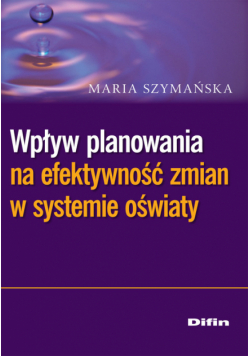 Wpływ planowania na efektywność zmian w systemie oświaty