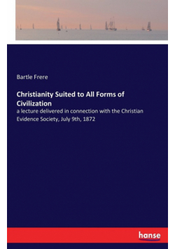 Christianity Suited to All Forms of Civilization