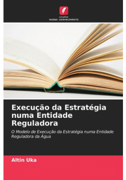 Execução da Estratégia numa Entidade Reguladora