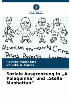 Soziale Ausgrenzung in „A Polaquinha" und „Stella Manhattan"