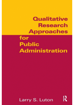 Qualitative Research Approaches for Public Administration