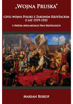 Wojna Pruska czyli wojna Polski z zakonem krzyżackim
