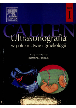 Ultrasonografia w położnictwie i ginekologii Tom 1